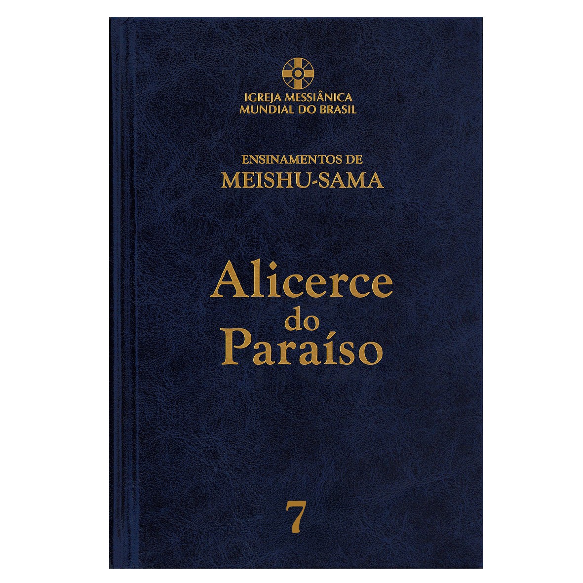 Alicerce do Para�so - Volume 7