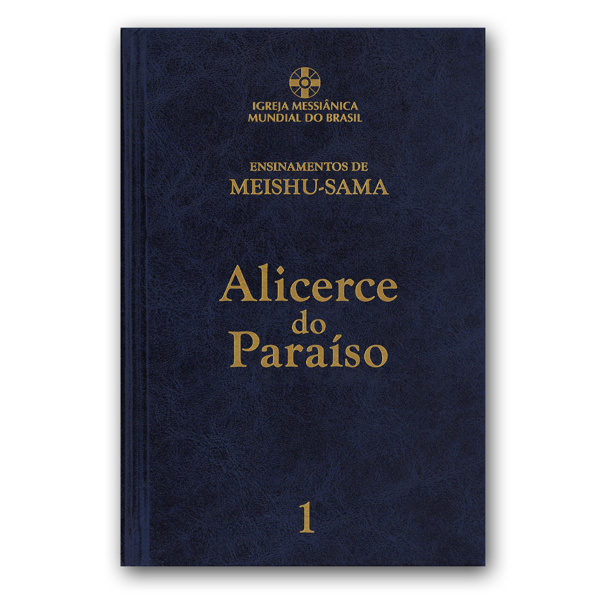 Alicerce do Paraíso - Volume 1